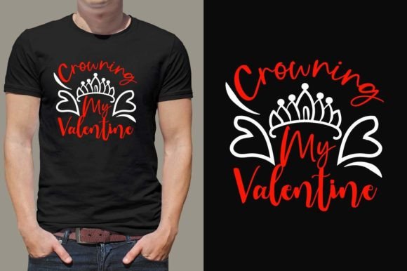 Download Crowning My Valentine T Shirt Designs - T shirt Collection